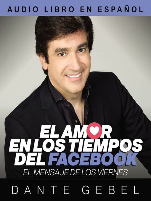 Title details for El amor en los tiempos del Facebook by Dante Gebel - Available